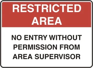 AD 71 — RESTRICTED AREA - NO ENTRY WITHOUT PERMISSION FROM AREA SUPERVISOR
